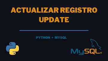 10 Actualizar Registro UPDATE | Python + MySQL