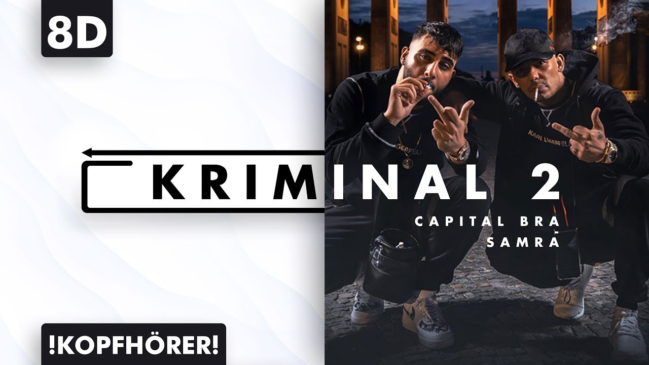 8D AUDIO | Capital Bra & Samra - Kriminal 2