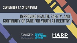 Improving Health Safety and Continuity of Care for Youth at Reentry