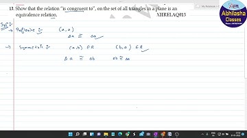 XIIRELAQ013 _ Show that the relation “is congruent to”, on the set of all triangles in