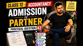 Class 12 Accountancy  Admission Practical Question 43