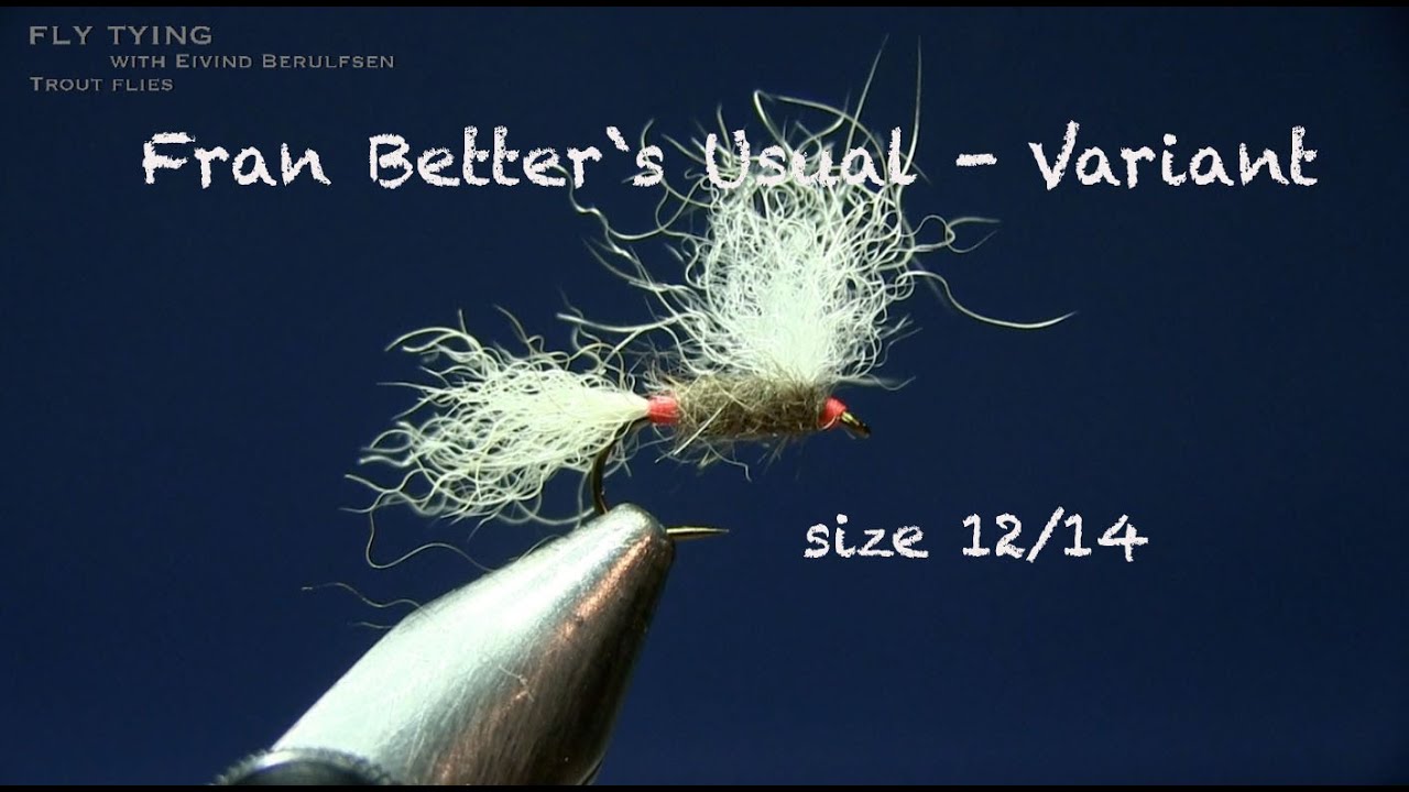 Fly tying Fran Better`s Usual Variant with Eivind Berulfsen YouTube