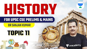 Topic 11 & Mock Test | History for UPSC CSE Prelims 2021 & Mains | By Dr Sanjan Kumar Sir