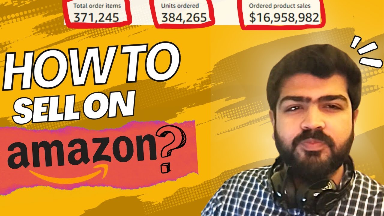 How to sell on Amazon? Beginners guide to selling on Amazon in 2025 ...