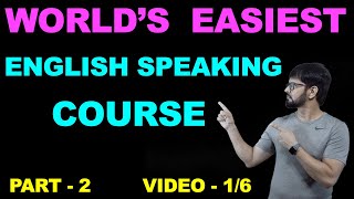 Worlds fastest and easiest English speaking course | PART-2  | no grammar, no Tenses english