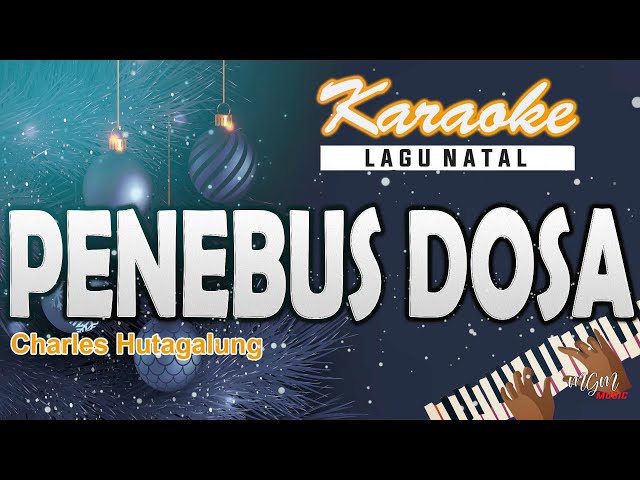 Karaoke Lagu Natal - PENEBUS DOSA - Charles Hutagalung // Music By Lanno Mbauth class=