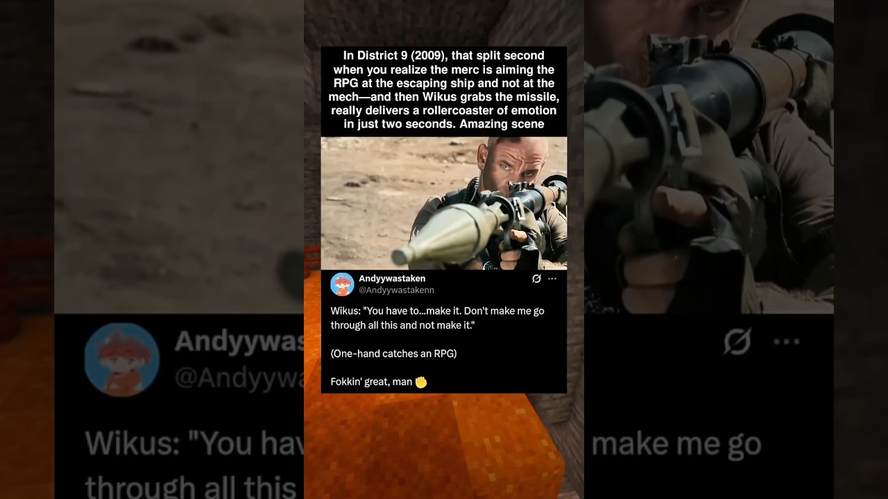 In District 9 (2009), that moment when the merc aims the RPG at the ship, not the mech—and Wikus