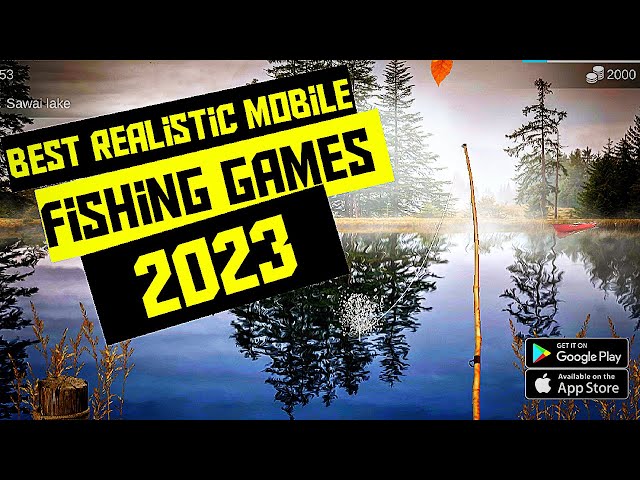 Top 10 Best Realistic Fishing Games For Android/IOS 2023 