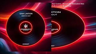Sam Laxton - Knock Out (Extended Mix)