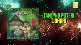 Video thumbnail of "Malaysia's Folk Song Malaysia Merdu  - Tanjung Puteri (Johor) Abdullah Chik (Official Audio)"