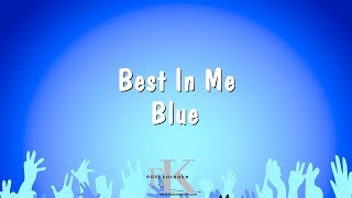 Best In Me - Blue (Karaoke Version)