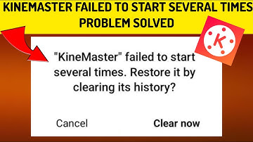 How To Solve "KineMaster failed to start several times" Problem|| Rsha26 Solutions