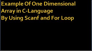 Program of one dimensional array in c-language by using scanf and for loop. Profile