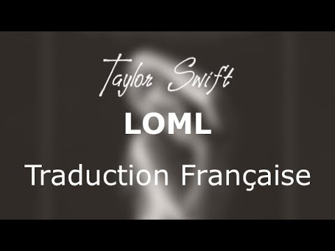 loml - Taylor Swift traduction fr