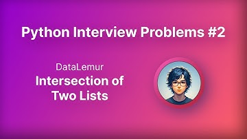 Intersection of two lists | DataLemur Solutions | Practice Python