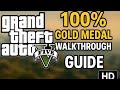 Grand Theft Auto V 100% Gold Medal Walkthrough \ Guide in HD