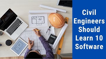 Civil Engineers Should Learn 10 Software