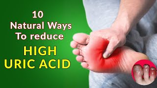 10 Natural ways to lower Uric acid Level I How to reduce uric acid naturally