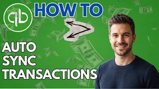 How to Automatically Import and Sync Transactions in QuickBooks Online (2026 Updated Guide)