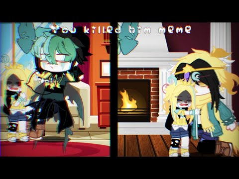 ✨°You killed him