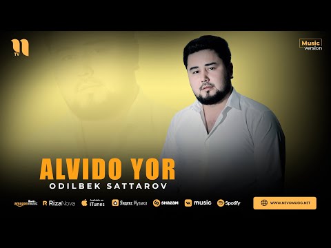 Odilbek Sattarov — Alvido yor (audio 2023)