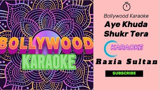 Aye Khuda Shukr Tera Karaoke  With Scrolling S   Eng