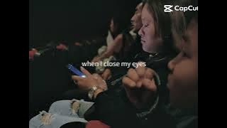when I close my eyes it's you there my mind
