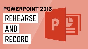 PowerPoint 2013: Rehearsing and Recording