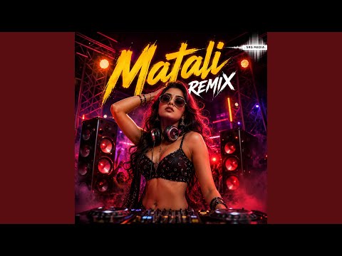 Matali (DJ RAJVEER Remix)