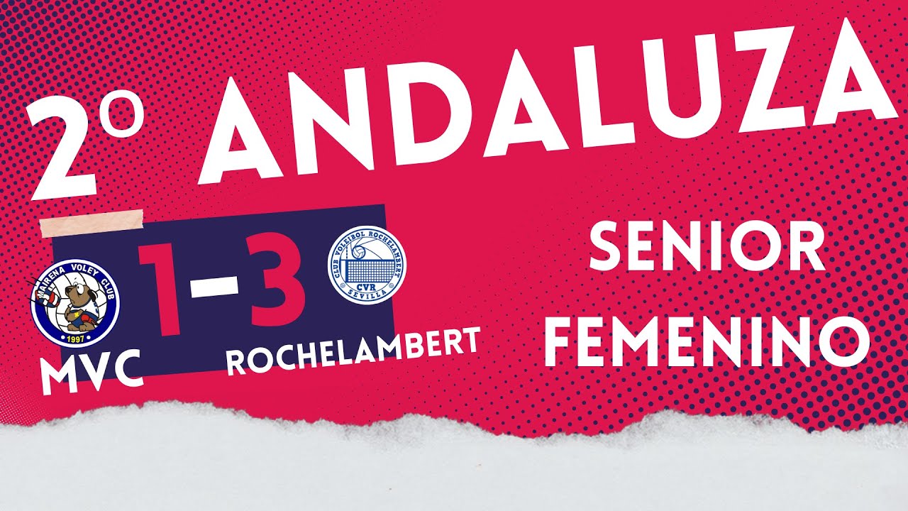 SF: 2ª Andaluza, 7ª Jornada, Mairena Voley Club Vs C.V Rochelambert