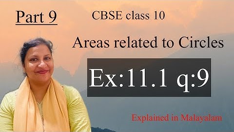 Chapter 11 Areas related to Circles Ex:11.1 q:9 CBSE class 10 in Malayalam