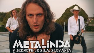 METALINDA - V JEDNOTE JE SILA, SLOVANIA |OFFICIAL VIDEO|