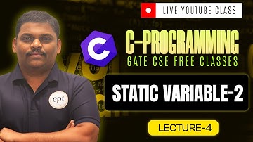 C-PROGRAMMING FULL COURSE | LECTURE - 4 | GATE CSE | GATE DA | STATIC VARIABLE