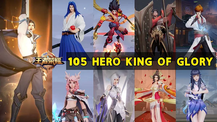 ALL 105 HERO HONOR OF KING KING OF GLORY 2021 - DayDayNews