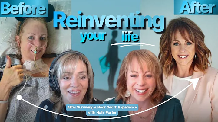 161: Reinventing Your Life After A Near Death Experience with Holly Porter