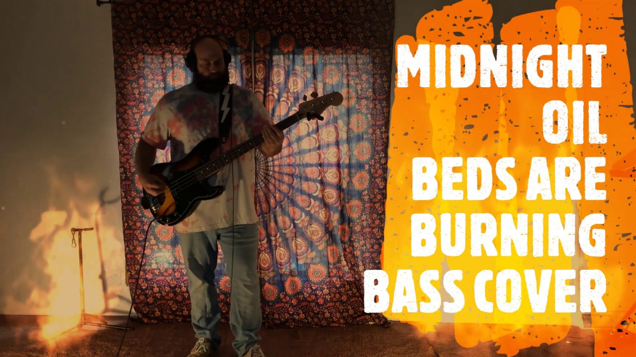 MIDNIGHT OIL BEDS ARE BURNING BASS COVER YouTube