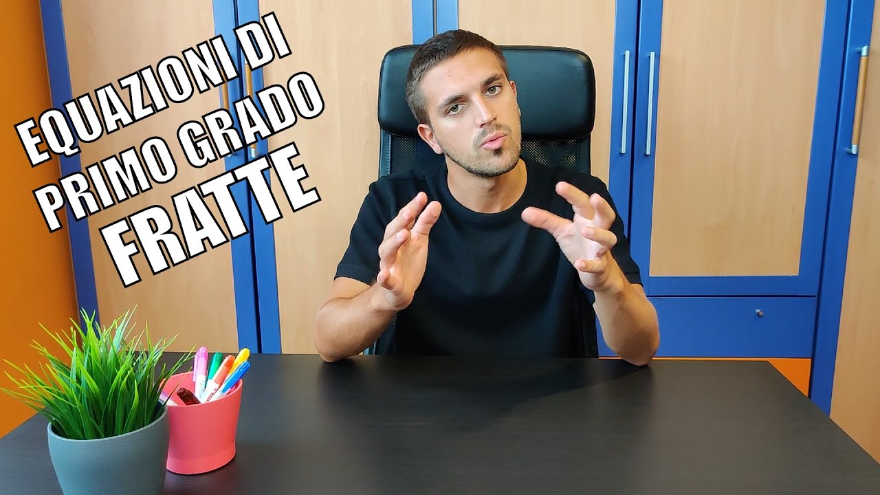 3 PASSI PER LE EQUAZIONI DI PRIMO GRADO FRATTE !