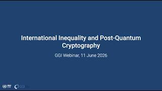 GGI Webinar: International Inequality and Post-Quantum Cryptography