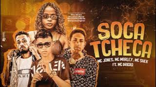 MC MARLEY, MC SHEK, MC JONES FT. MC DRICKA - SOCA TCHECA / PARECE QUE NEM FALA / NOVINHO CONQUISTADO