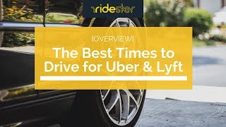 The Best Times to Drive for Uber & Lyft [Overview]