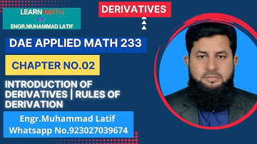 DAE | Math 233 | 2nd year | chapter 2  | Introduction and rules of |Derivatives|Engr. Muhammad Latif
