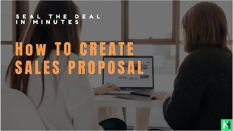 How to create a winning Sales Proposal