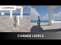 How To Change or Load Levels - Unreal Engine 5 Tutorial for Beginners