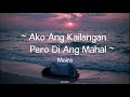 Moira - Ako Ang Kailan Pero Di Ang Mahal | Lyric Video