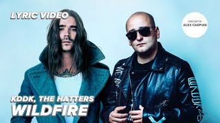 KDDK, The Hatters - Wildfire (Lyric Video)