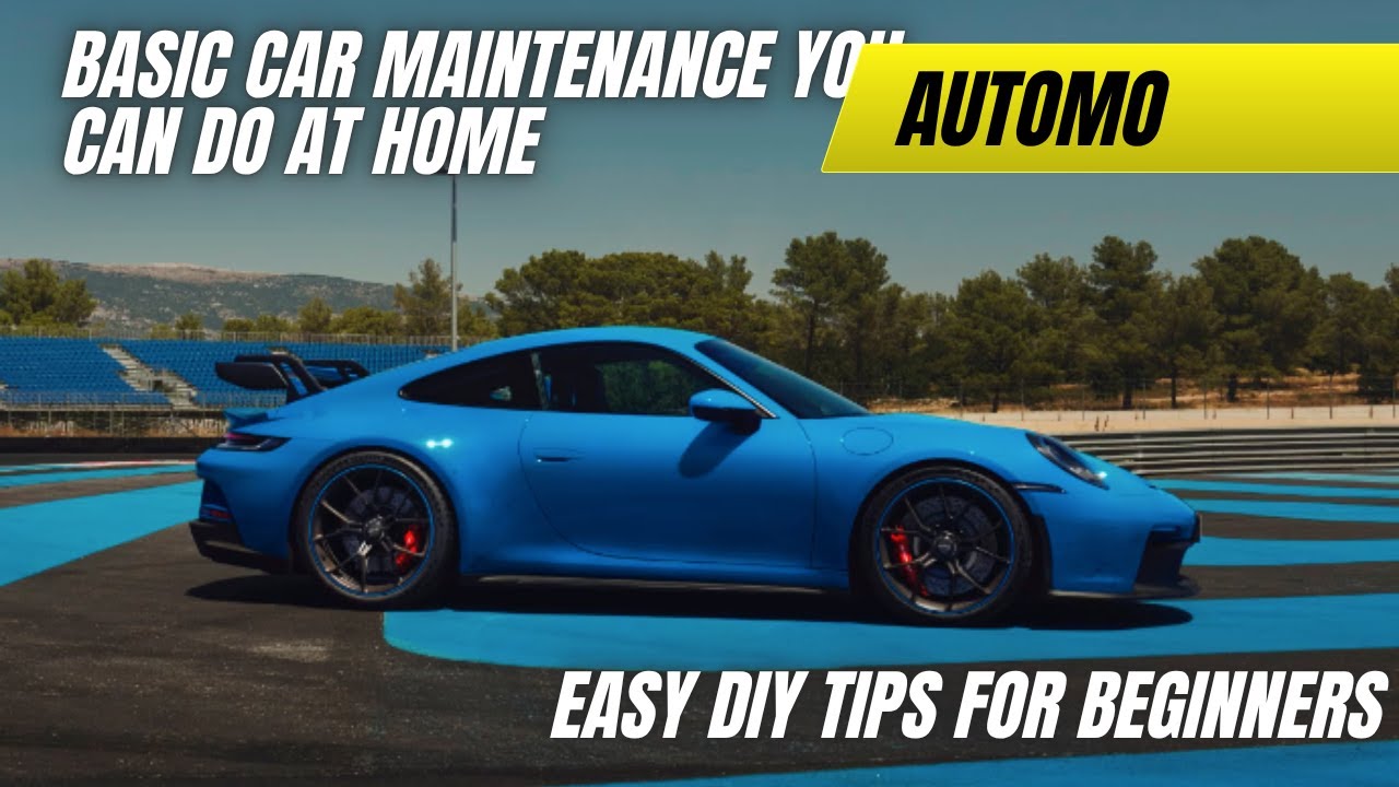 Car Maintenance at Home: DIY Tips for Peak Performance