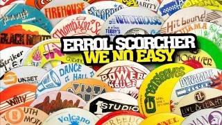 Miniatura de "Errol Scorcher - We No Easy"