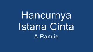 A Ramlie  Hancurnya Istana Cinta Resimi