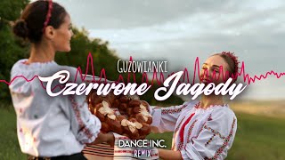 Guzowianki - Czerwone Jagody ( Dance Inc. Bootleg )