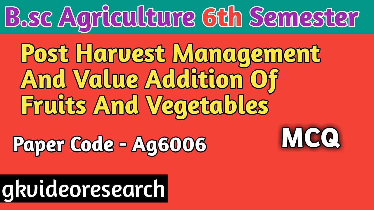 post harvest management and value addition of fruits and vegetables ...